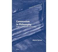 Communism in Philosophy: Essays on Alain Badiou and Toni Negri: 345