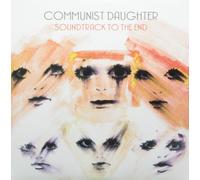 COMMUNIST DAUGHTER - SOUNDTRACK TO THE.. -LTD-
