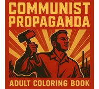 Communist Propaganda: Adult Coloring Book