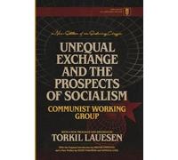Communist Working Unequal Exchange and the Prospects of Soci (Copertina rigida)