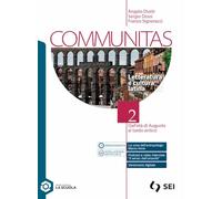 Communitas . Letteratura e cultura latina. Per le Scuole superiori. Con e-book. Con espansione online. Dall'età di Augusto al tardo antico (Vol. 2)