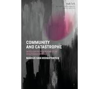 Community and Catastrophe: An Ecclesio-Political Reading of the Schleitheim Confession