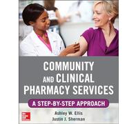 Community and Clinical Pharmacy Services: A step by step approach.