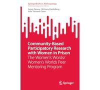 Community-Based Participatory Research with Women in Prison: The Women’s Words/Women’s Worlds Peer Mentoring Program: The Women’s Words/Women’s Worlds Peer Mentoring Program