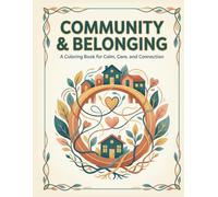 Community & Belonging: A Coloring Book for Calm, Care, and Connection