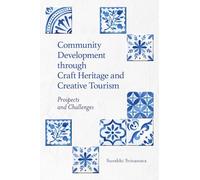 Community Development Through Craft Heritage and Creative Tourism: Prospects and Challenges