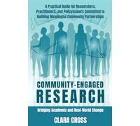 Community-Engaged Research: Bridging Academia and Real-World Change
