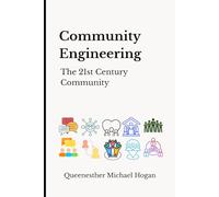 Community Engineering: The 21st Century Community