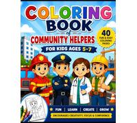 Community Helpers Coloring Book For Kids Aged 5to7: Fun and Easy Coloring Pages with Cute Illustrations for Boys and Girls | Develop Creativity, Focus, and Fine Motor Skills