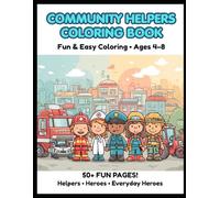Community Helpers Coloring Book for Kids Ages 4-8: Firefighters • Police • Builders • Everyday Heroes