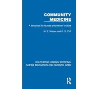 Community Medicine: A Textbook for Nurses and Health Visitors