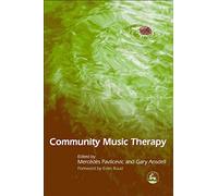 Community Music Therapy: International Initiatives by Mercedes Pavlicevic