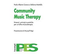 Community music therapy. Itinerari, principi e pratiche per un'altra musicoterapia