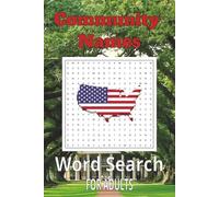 Community Names Word Search Book: Easy to Read Print, 6x9 inches, 110 pages, 50+ Puzzles.. Gift for Vacations, Holidays and Spare Time