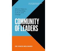 Community of Leaders: What It Takes to Drive Strategy, Culture, and Change