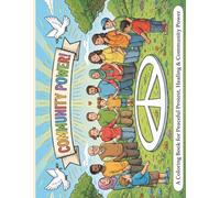 Community Power Coloring Book: A Coloring Book for Justice, Peace, and Shared Humanity