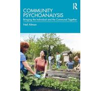 Community Psychoanalysis: Bringing the Individual and the Communal Together