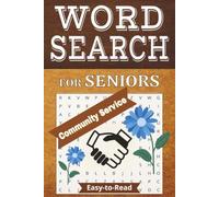 Community Service Word Search Puzzle Book: Easy-to-Read Word Searches for Seniors Who Love Helping Others | Comfortable Reading Format | 50+ Inspiring ... Giving Back & Meaningful Ways to Relax