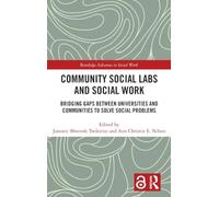 Community Social Labs and Social Work: Bridging Gaps Between Universities and Communities to Solve Social Problems