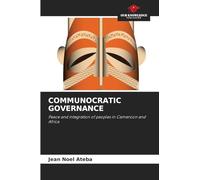 COMMUNOCRATIC GOVERNANCE: Peace and integration of peoples in Cameroon and Africa
