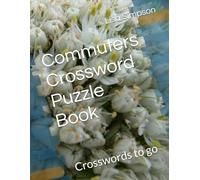 Commuters Crossword Puzzle Book: Crosswords to go