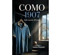 COMO 1907 - Dalle macerie all’Europa