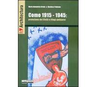 Como 1915-1945. Protezione dei civili e rifugi antiaerei