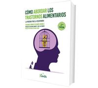 Cómo abordar los trastornos alimentarios: La persona tras la escafandra