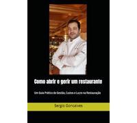 Como abrir e gerir um restaurante: Um Guia Prático de Gestão, Custos e Lucro na Restauração