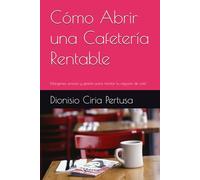 Cómo Abrir una Cafetería Rentable: Márgenes, precios y gestión para montar tu negocio de café
