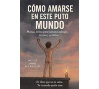 Como Amarse en este puto mundo