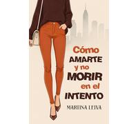 Cómo amarte y no morir en el intento