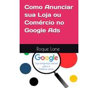Como Anunciar sua Loja ou Comércio no Google Ads