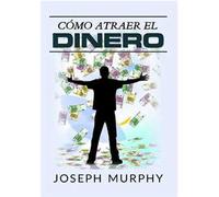 Cómo atraer el dinero