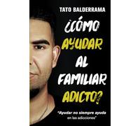 ¿Cómo ayudar al familiar adicto?: Ayudar no siempre ayuda en las adicciones.