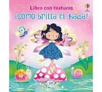 ¡Cómo brilla el hada!