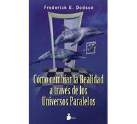 Como cambiar la realidad a traves de los universos paralelos / Parallel Universes of Self