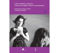 Cómo combatir la violencia contra las mujeres y niñas con discapacidad: Intercambio de buenas prácticas y lecciones aprendidas: 28