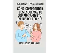 Cómo Comprender los Esquemas de Comportamiento en Tus Relaciones