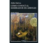 Cómo conocí al sembrador de árboles