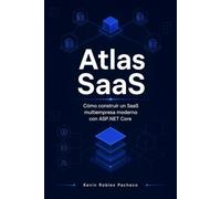 Cómo construir un SaaS multiempresa moderno con ASP.NET Core: Una guía práctica para desarrolladores .NET que quieren diseñar, construir y preparar para producción una plataforma SaaS real.