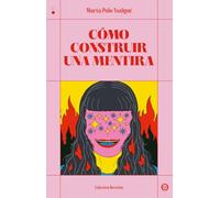 Cómo construir una mentira