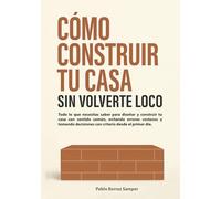Cómo construir una vivienda unifamiliar sin volverse loco