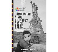 Cómo Criar Niños Bilingües Desde Bebés, Aunque No Seas Nativo y Sin Miedo