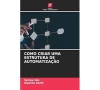 COMO CRIAR UMA ESTRUTURA DE AUTOMATIZAÇÃO