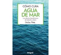 Cómo cura el agua del mar 2ª ed