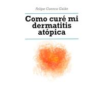 Como curé mi dermatitis atópica