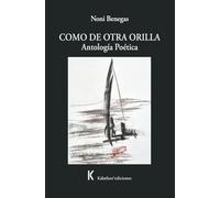 Como de otra orilla: Antología Poética: 26