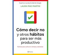 Cómo decir no y otros hábitos para ser más productivo/ How to say no and other habits to be more productive