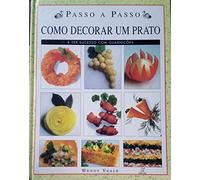 Como Decorar um Prato e Ter Sucesso com Guarnições